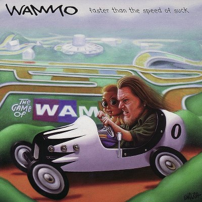 WAMMO/FASTER THAN THE SPEED OF SUCK